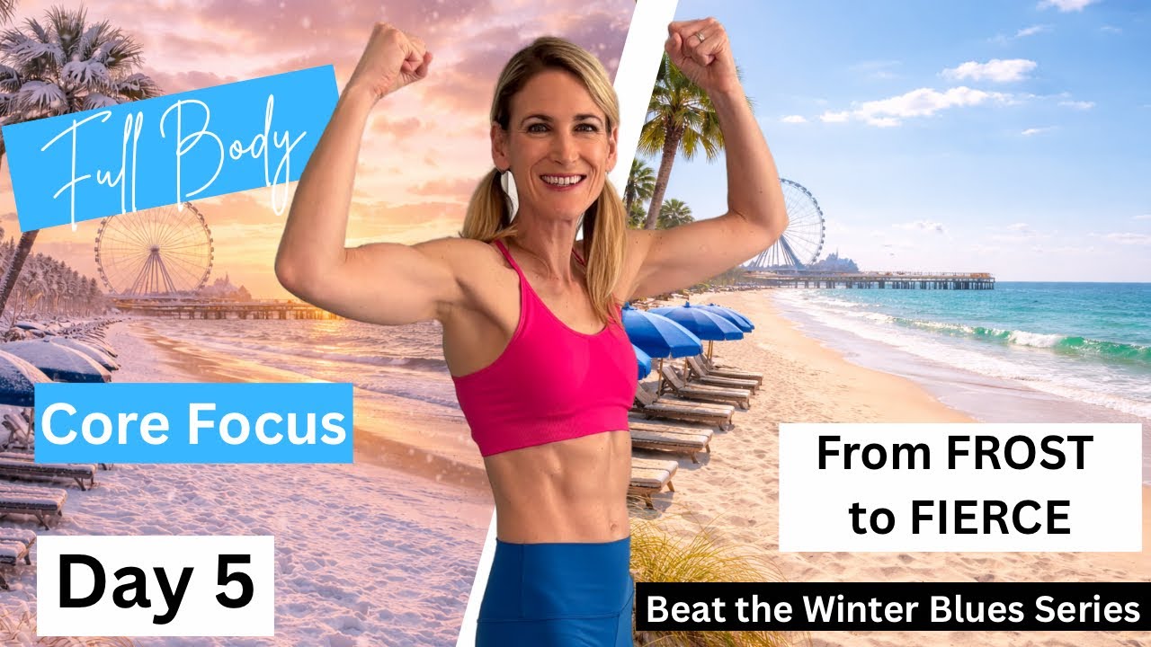 Day 5: FULL BODY with Core Focus | From Frost to Fierce: Beat the Winter Blues