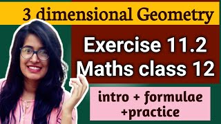 Exercise 11.2 introduction and practice ncert class 12 maths 3D geometry solution