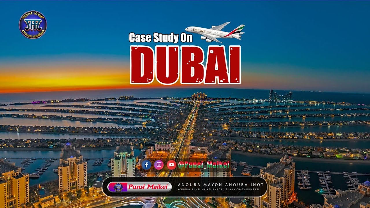 Case study on Dubai//Inspirational story//Motivation//Manipuri