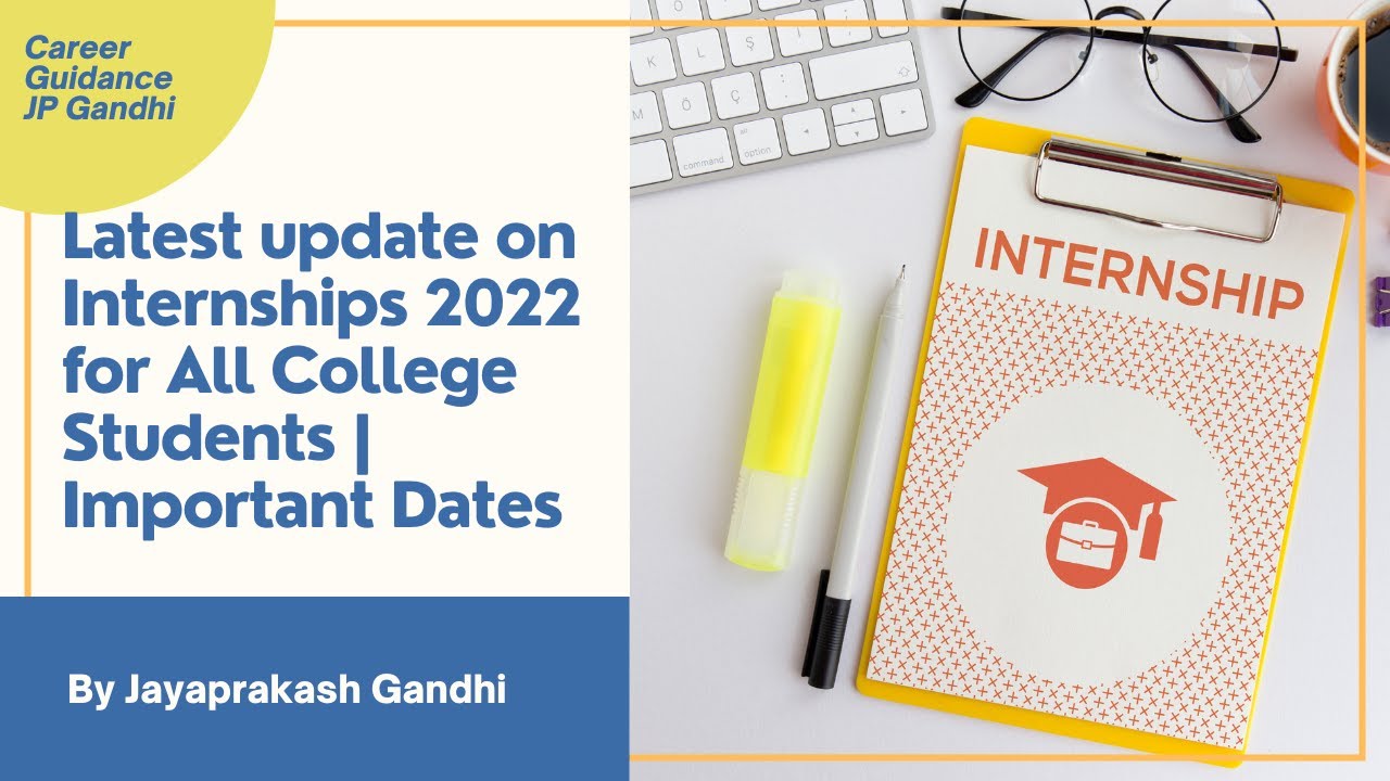 Latest update on Internships 2022 for All College Students | Important ...