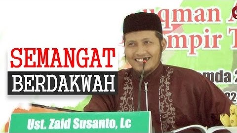Kajian Islam: Semangat Berdakwah - Ustadz Zaid Susanto, Lc