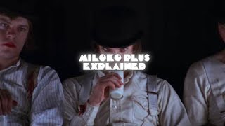 Explaining What's in The Illusive Milk-Plus From A Clockwork Orange