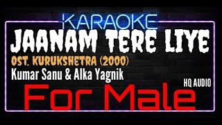 Karaoke Jaanam Tere Liye For Male HQ Audio - Kumar Sanu & Alka Yagnik Ost. Kurukshetra (2000)