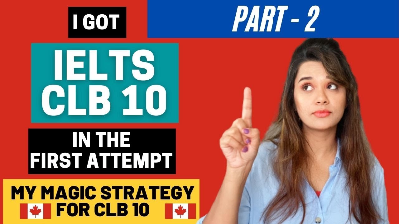 IELTS for Canada PR CLB 10 in first attempt My IELTS success story