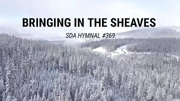 Bringing in the Sheaves (SDA Hymnal #369)