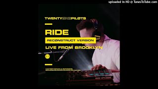 Download Lagu Twenty One Pilots - Ride (Reconstruct Version) Live From Brooklyn MP3