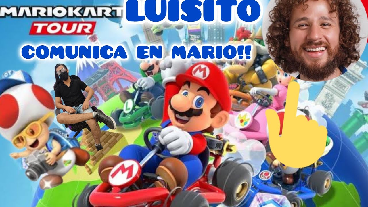 GAMEPLAY MARIO KART: JUEGO CON 🤔LUISITO COMUNICA?😱🍄