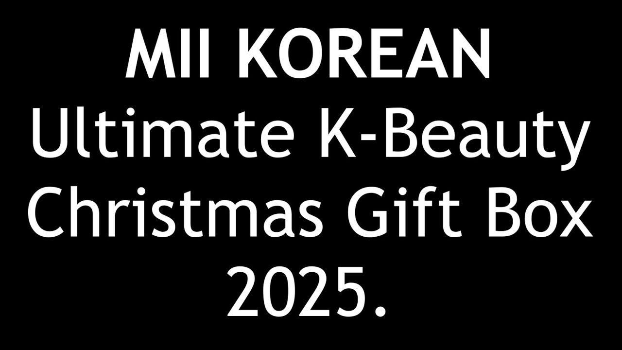MII KOREAN Ultimate K-Beauty Christmas Gift Box 2025. FULL-SPOILERS.
