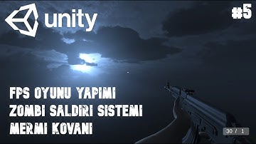 Unity3D FPS Oyunu Yapımı Bölüm 5 - Zombi Saldırı Sistemi Mermi Kovanı - UnityDersleri