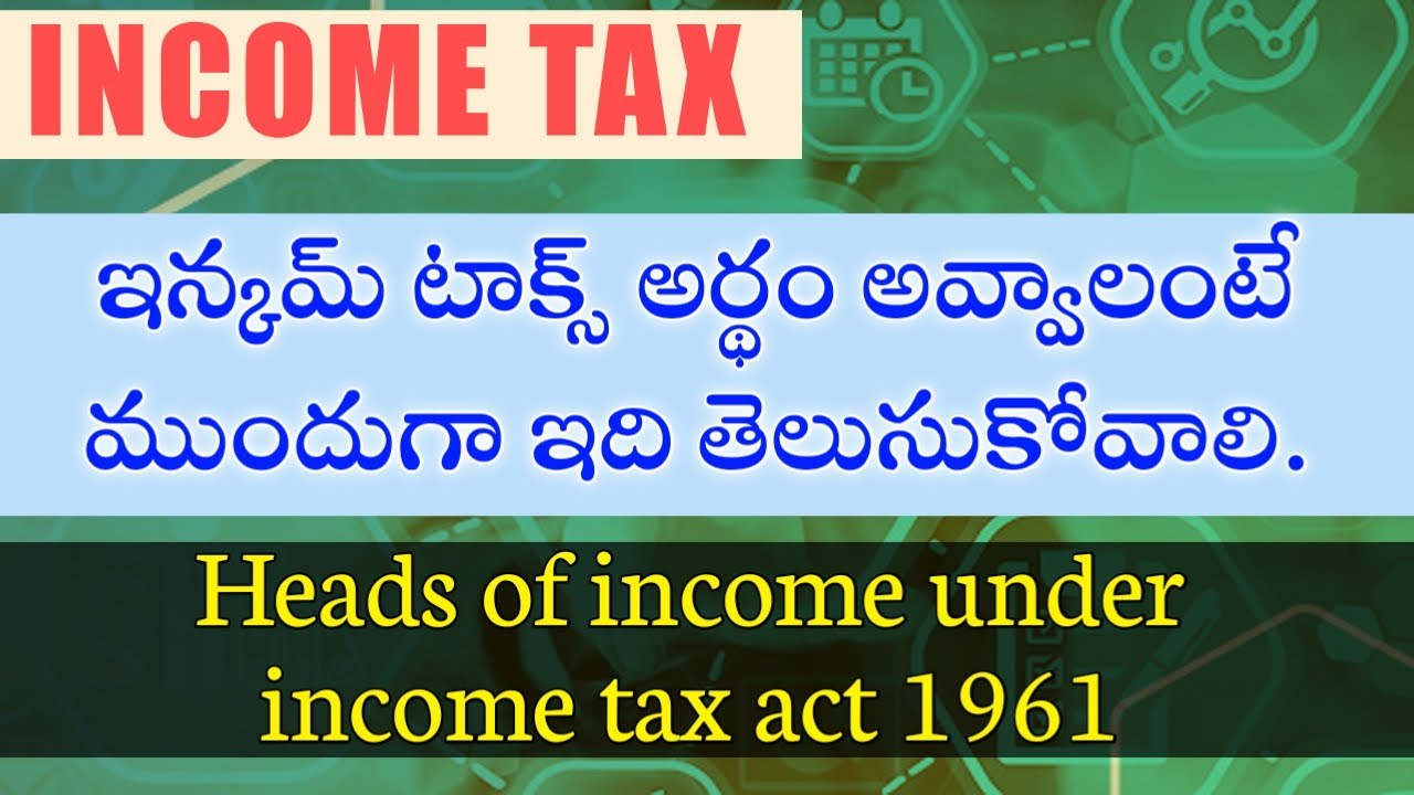 What are the heads of under tax act 1961 In Telugu Tax Adda Telugu YouTube
