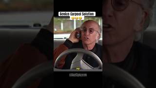 Genius Carpool Lane Solution | Curb Your Enthusiasm 🤣😂🤣