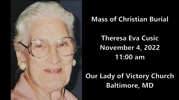 Mass of Christian Burial for Theresa Eva Cusic - 1...