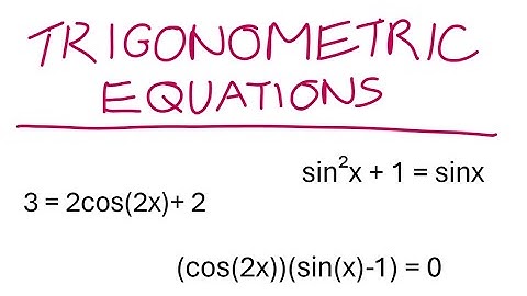 Solve Trigonometric Equations - (Year 11 Methods)