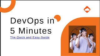 DevOps in 5 Minutes: A Quick & Fun Overview for Beginners