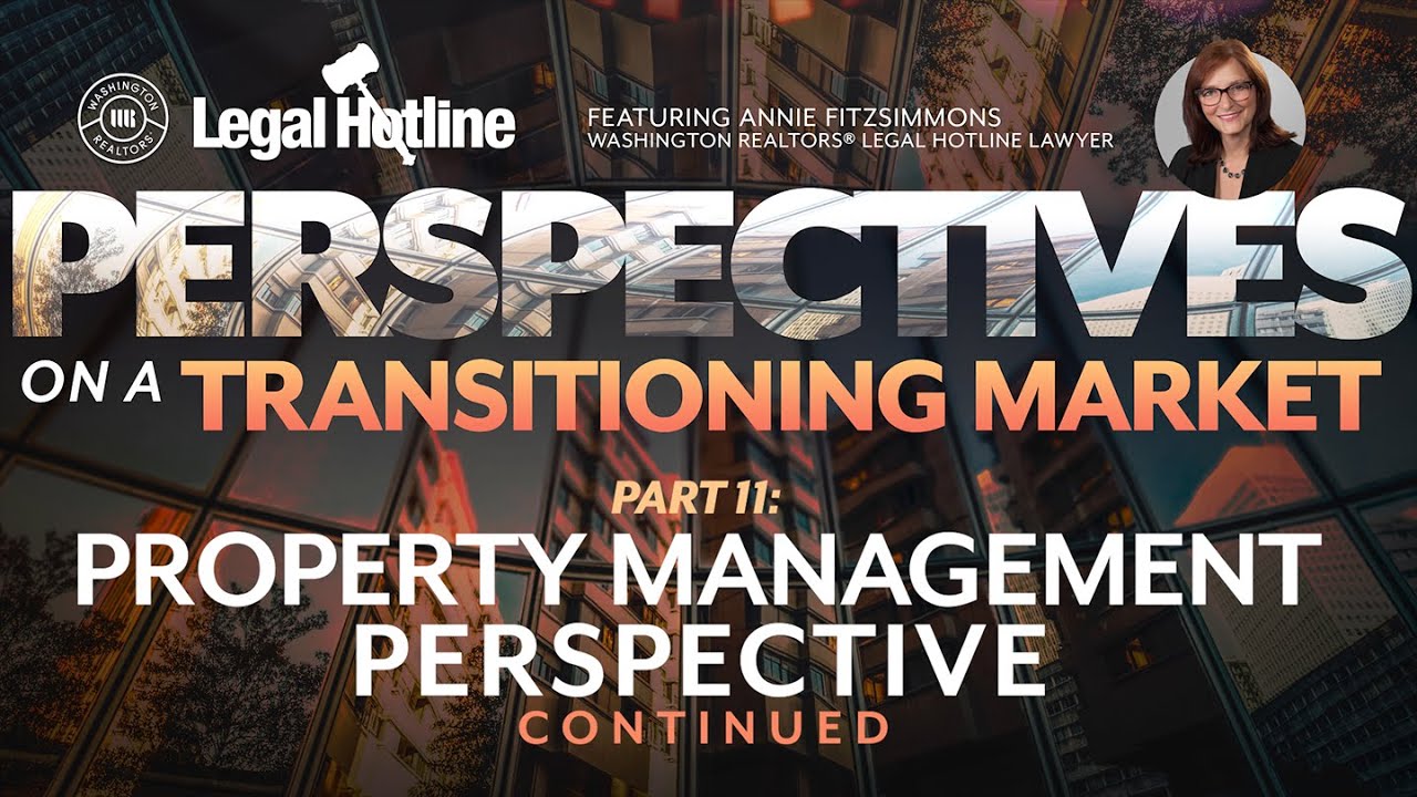 Perspectives on a Transitioning Market: Part 11, Property Management Perspective Continued