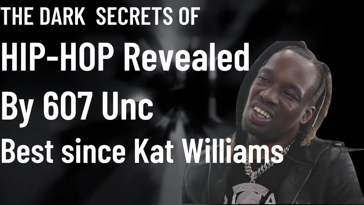 The Dark Secrets of Hip-Hop: 607 Unk Reveals All!