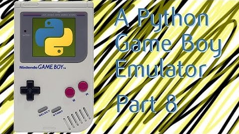 A python Game Boy Emulator Part 8