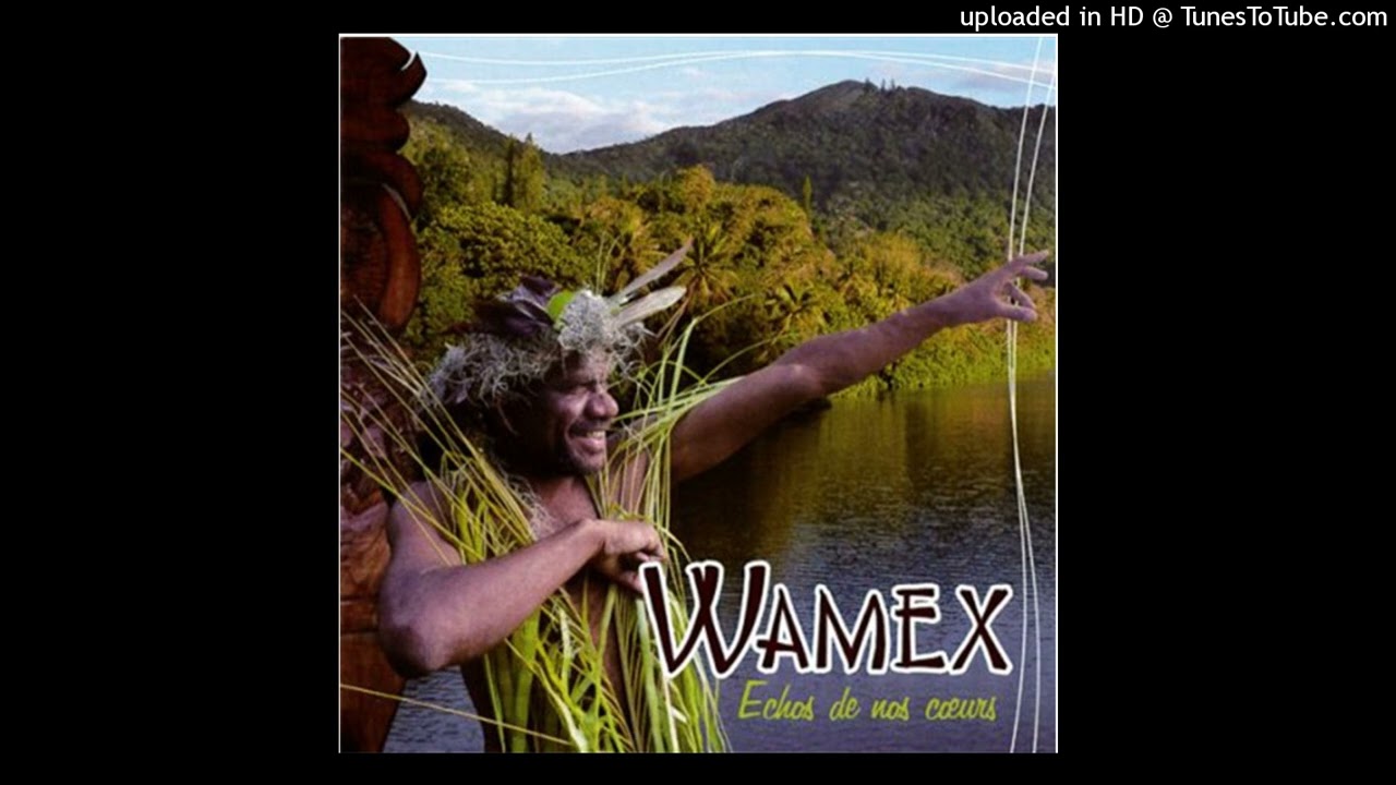 🇳🇨 WAMEX _ Ërëwéë Bwùcùrù 🇳🇨 KANEKA MUSIC FROM 🇳🇨 KANAKY 🇳🇨 RIWINX