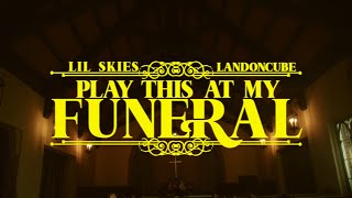 Lil Skies - Play This At My Funeral (feat. Landon Cube) [Official Audio]