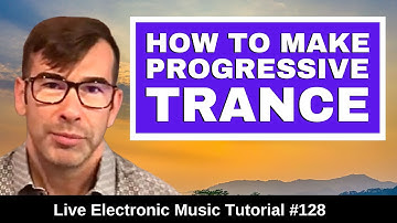 How to make Progressive Trance + Logic Pro X Template | Live Electronic Music Tutorial #128