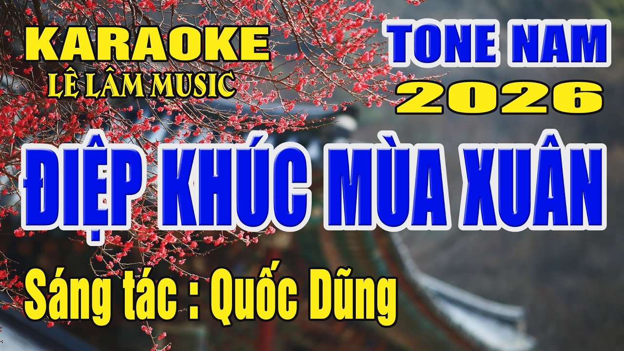 Karaoke Điệp Khúc Mùa Xuân Remix Tone Nam ( Em ) Karaoke Lê Lâm Music