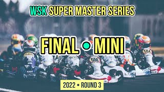 MINI FINAL / WSK SUPER MASTER SERIES 2022 - Round 3 - Karting Race