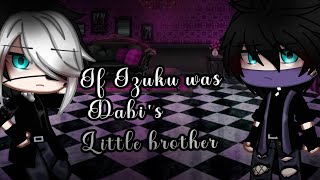 If Izuku was Dabi's little brother [] BkDk [] GC [] Mha [] !!Fans request!!