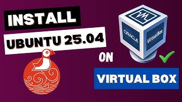 Step by Step !! How To Install New Ubuntu 25.04 On Virtual Box [2025]