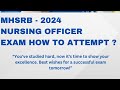 @HOW TO ATTEMPT MHSRB STAFF NURSE EXAM@EXAM TRICKS