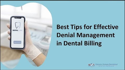 Best Tips for Effective Denial Management in Dental Billing