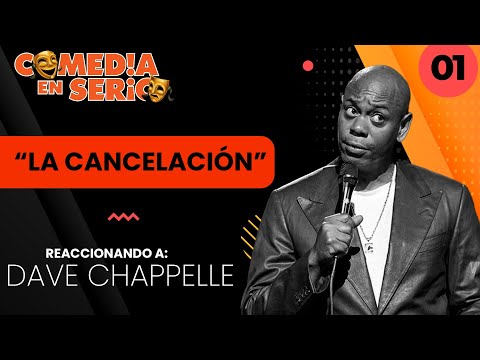 CULTURA DE LA CANCELACIÓN | REACCIONANDO A DAVE CHAPELLE
