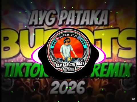 DJ TAN TAN - AYG PATAKA ( BUDOTS 140 BPM )