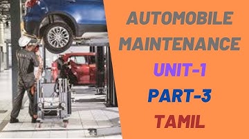 Automobile Maintenance Unit 1 Part 3 in Tamil for Diploma in Mechanical & Automobile Engg Students.