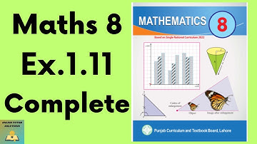 Ex.1.11 Maths 8  New Book | Ex 1.11 Class 8 Math New Book | 8th Grade Math Solutions