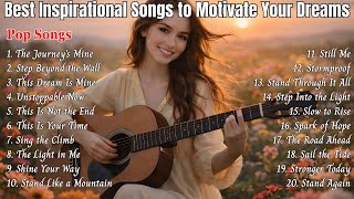 Download Lagu Best Inspirational Songs to Motivate Your Dreams MP3
