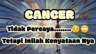 🪴Cancer🪴Tidak Percaya...... Tetapi Inilah Kenyataan Nya🪄😇