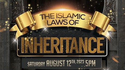 Islamic Inheritance Laws w/ Ali Davis & Abu Saajid