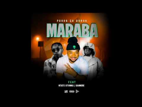 PHOKA EA BOROA_-_ Maraba feat. Ntate Stunna & Sannere 