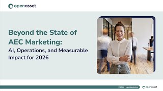 Beyond the State of AEC Marketing: AI, Operations, and Measurable Impact for 2026