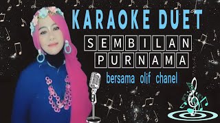 Sembilan purnama || karaoke duet tanpa vocal cowok || bersama Olif Chanel