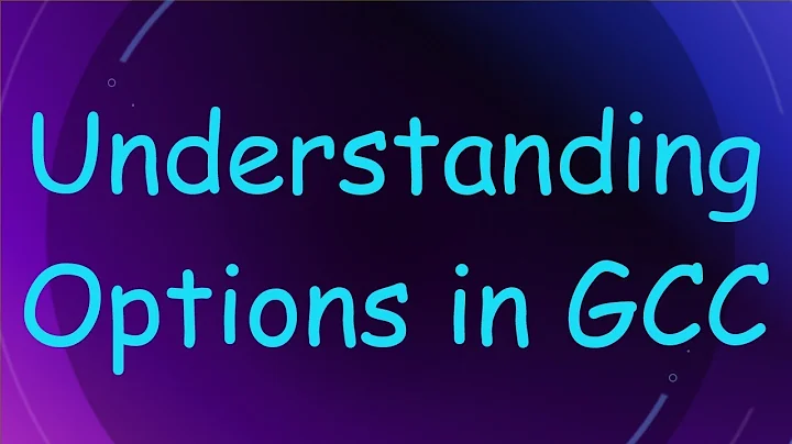 Understanding Options in GCC