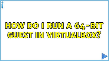 Ubuntu: How do I run a 64-bit guest in VirtualBox?