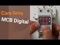 Cara Seting MCB Digital - Sinometer