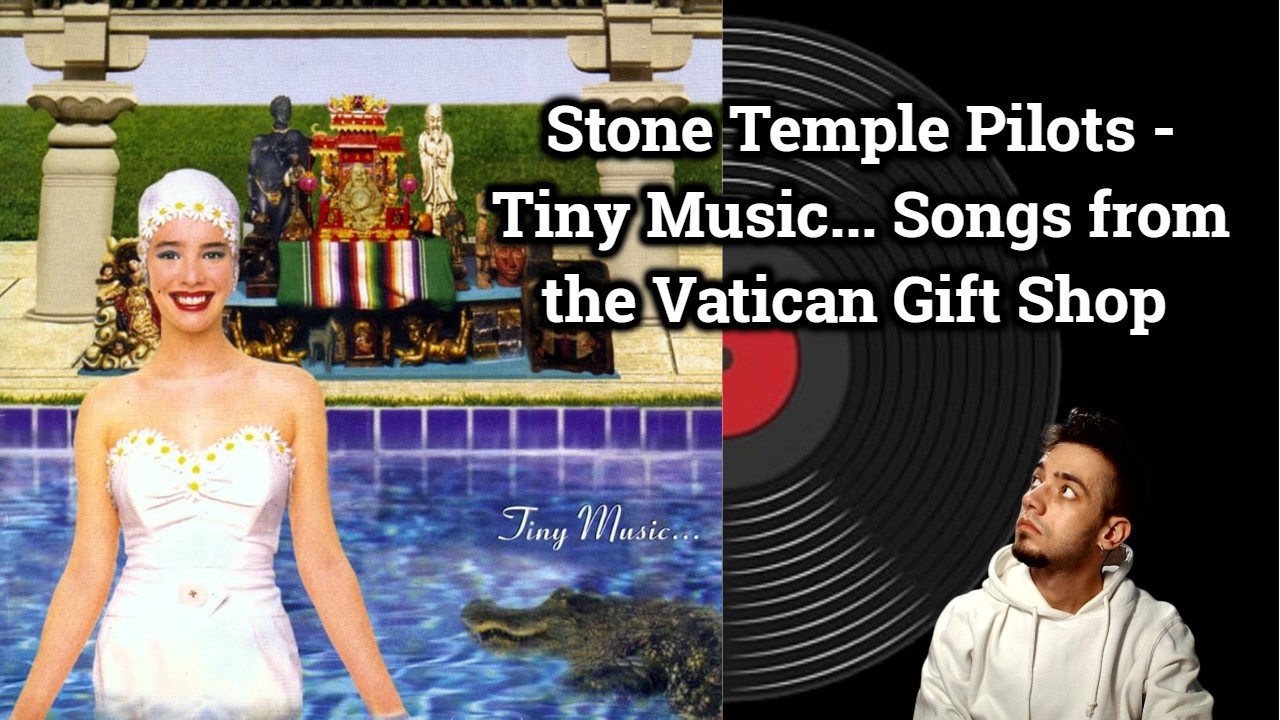 Stone Temple Pilots - Tiny Music Songs from the Vatican Gift