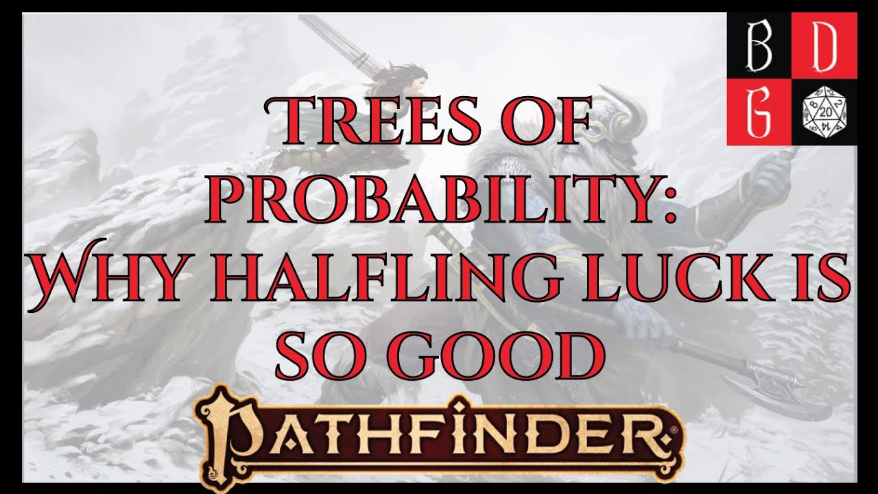 2e Trees Of ProbabilityWhy Halfling Luck Is So Good YouTube