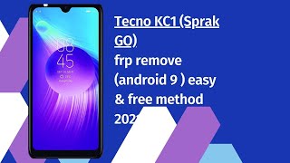 Tecno KC1 (Sprak GO)  frp remove without box 2021 (android 9)