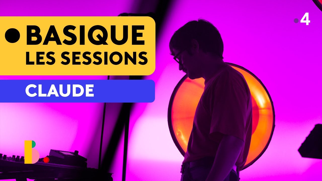 CLAUDE - Basique, les sessions