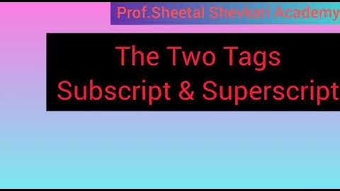 11th HTMLsup & sub tag prog(arts,commerce, science)scripting tags with practical demo& explanation