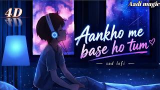 Aankhon Mein Basi Ho Tum 🥀❤️ | Heart Touching Lofi | Slowed   Reverb 🎧 | Late Night Vibes 🌙
