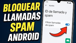 ✅COMO BLOQUEAR LLAMADAS SPAM EN ANDROID screenshot 4